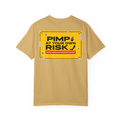 Pimp At Your Own Risk Unisex Garment-Dyed T-shirt