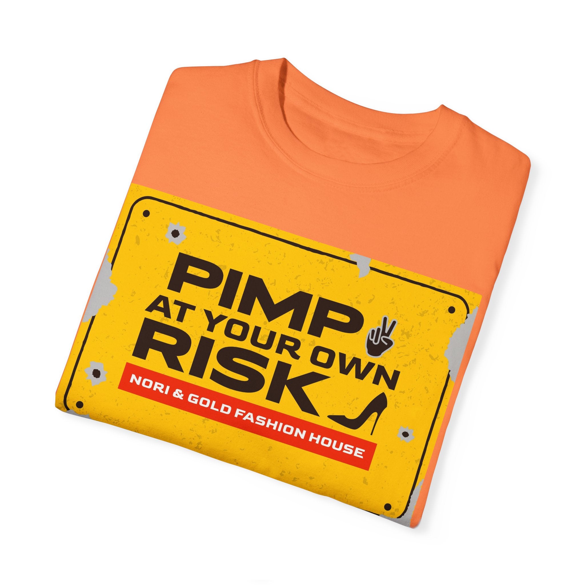 Pimp At Your Own Risk Unisex Garment-Dyed T-shirt