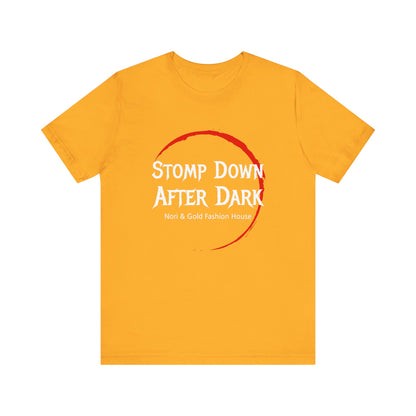 Stomp Down After Dark Unisex Jersey Short Sleeve Tee