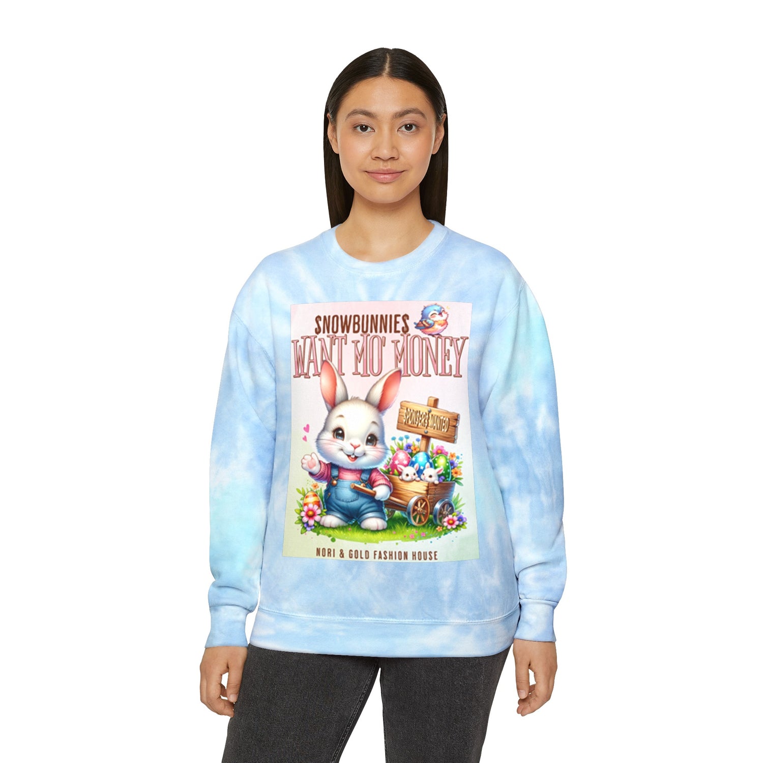 Snow Bunnies Want Mo Money Unisex Tie-Dye Sweatshirt