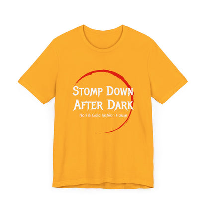 Stomp Down After Dark Unisex Jersey Short Sleeve Tee