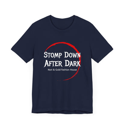 Stomp Down After Dark Unisex Jersey Short Sleeve Tee