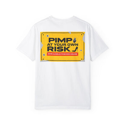 Pimp At Your Own Risk Unisex Garment-Dyed T-shirt