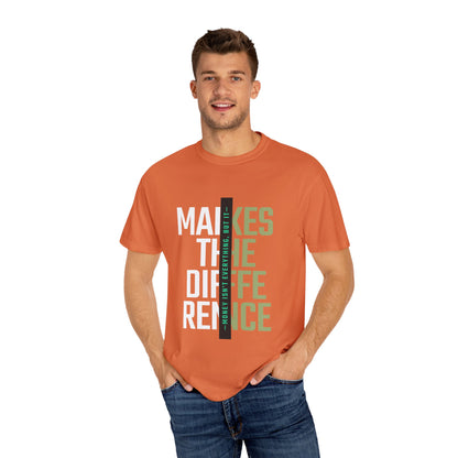 Makes The Difference Unisex Garment-Dyed T-shirt