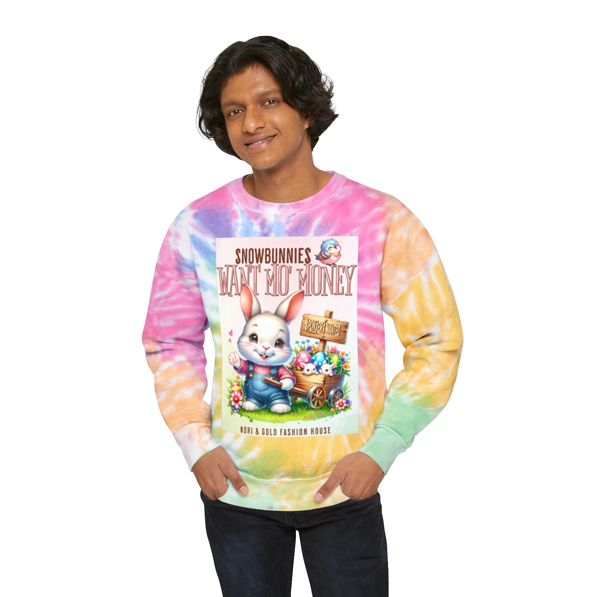 Snow Bunnies Want Mo Money Unisex Tie-Dye Sweatshirt