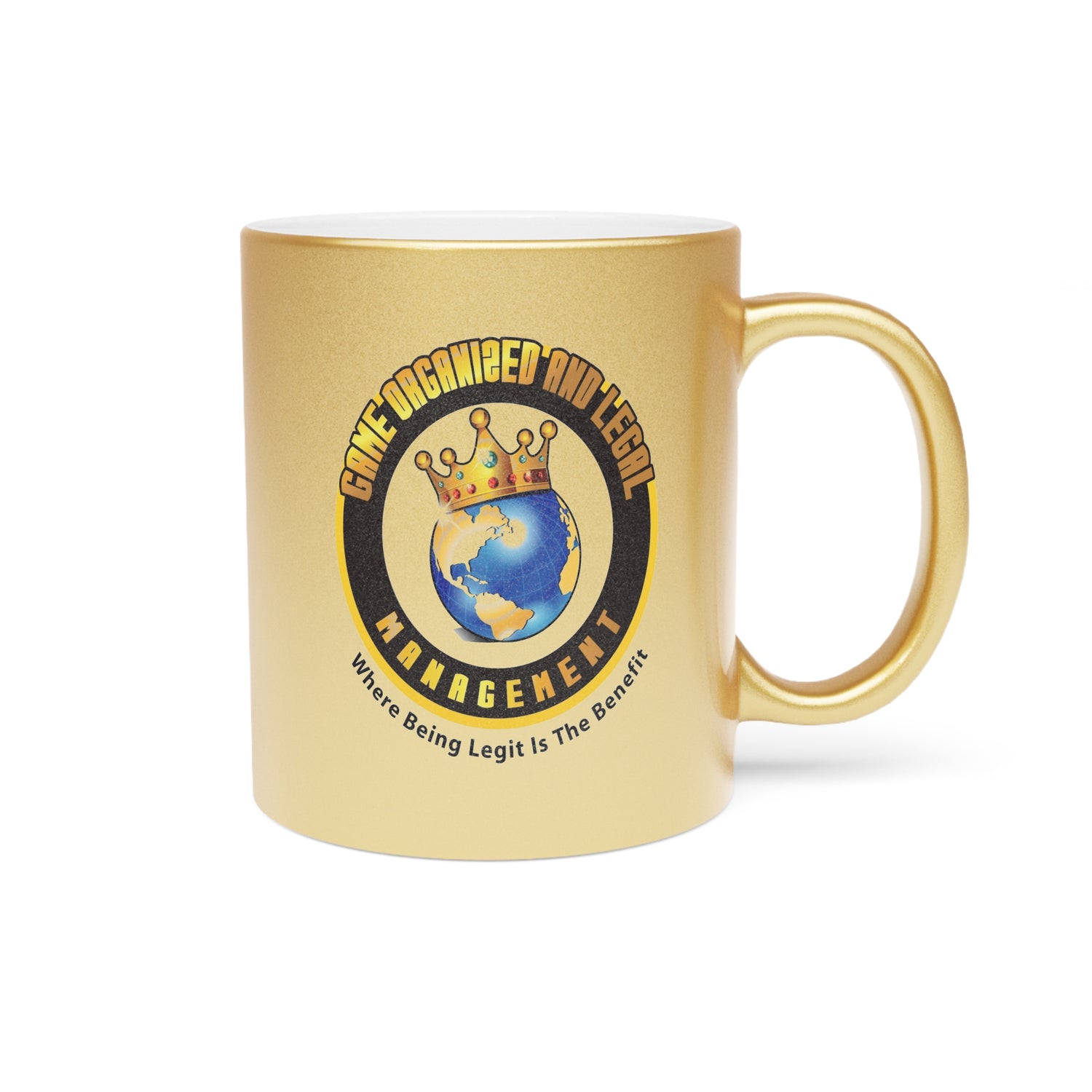 Game Organized And Legal Metallic Mug (Silver\Gold)