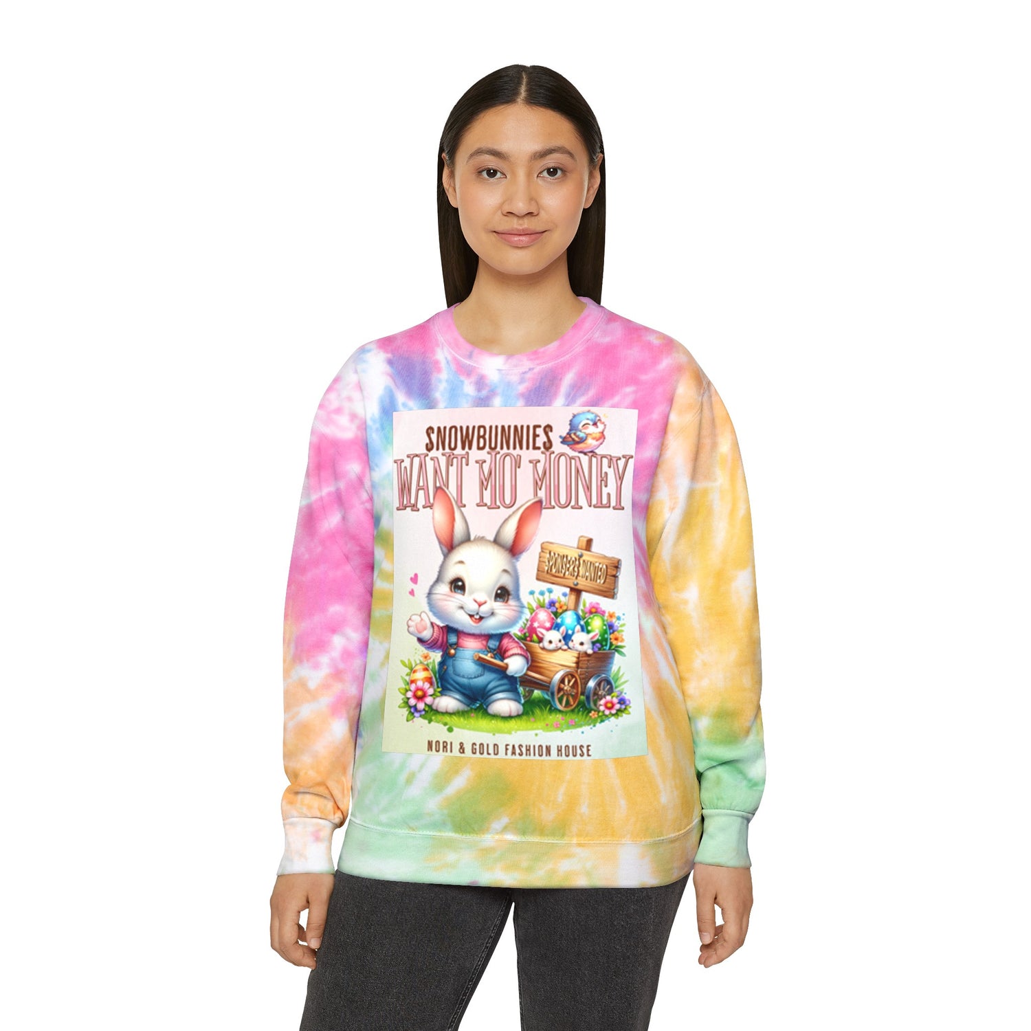 Snow Bunnies Want Mo Money Unisex Tie-Dye Sweatshirt