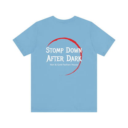 Stomp Down After Dark Unisex Jersey Short Sleeve Tee