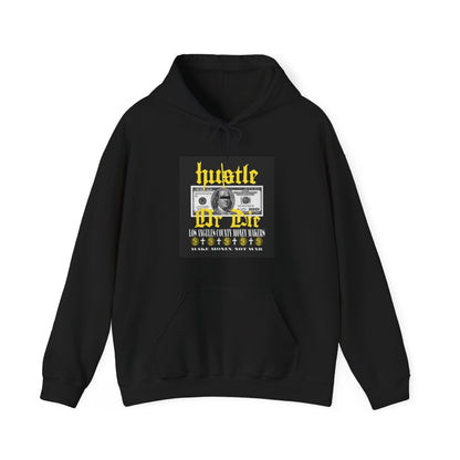 Hustle Or Die Unisex Heavy Blend™ Hooded Sweatshirt