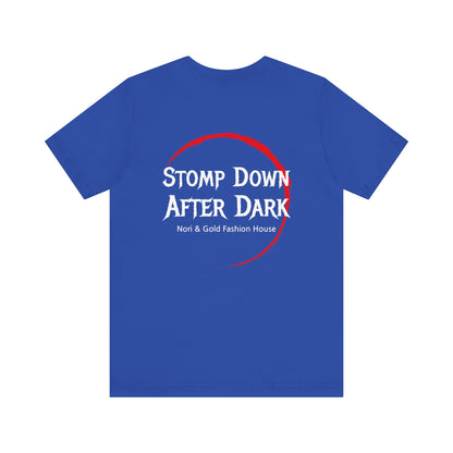 Stomp Down After Dark Unisex Jersey Short Sleeve Tee