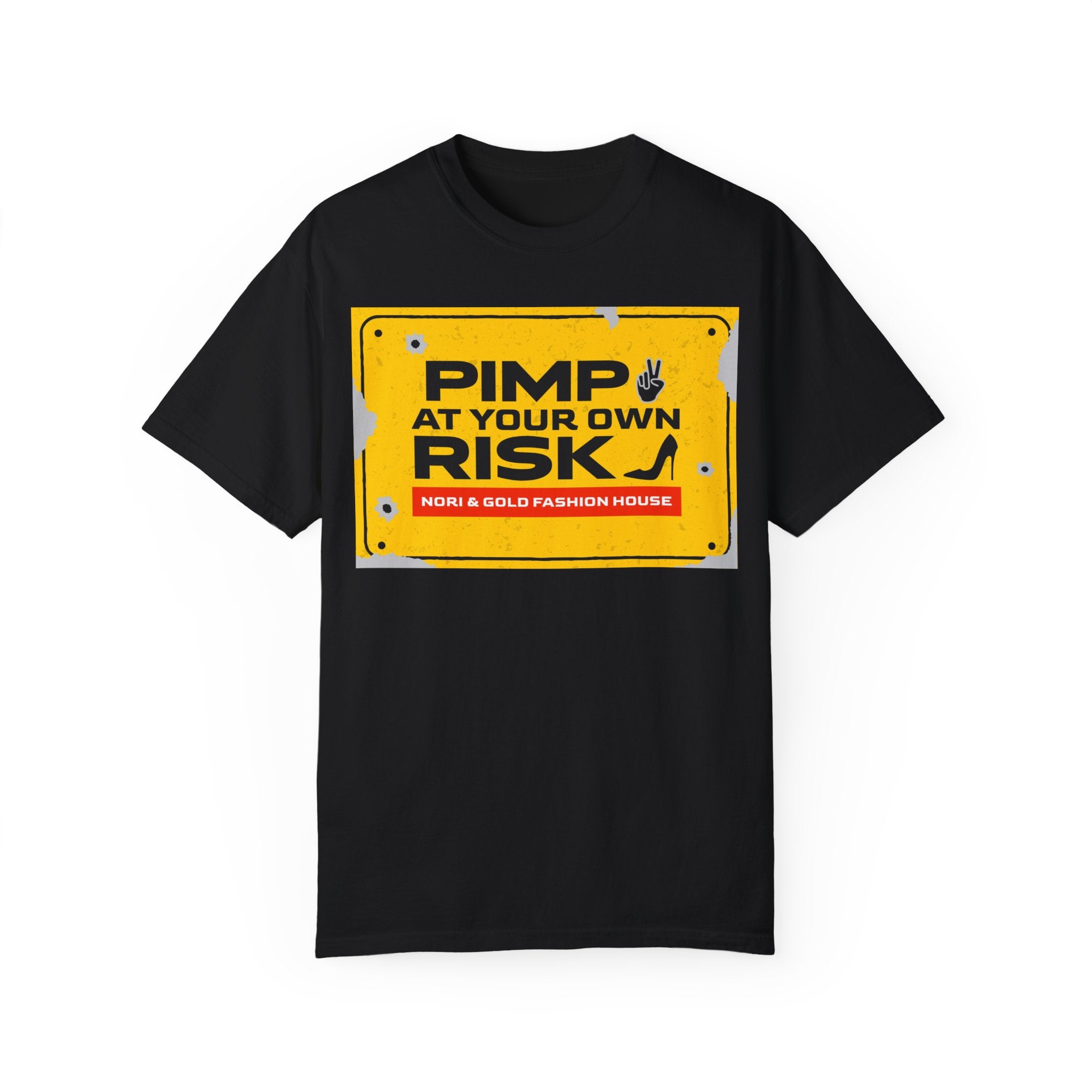 Pimp At Your Own Risk Unisex Garment-Dyed T-shirt