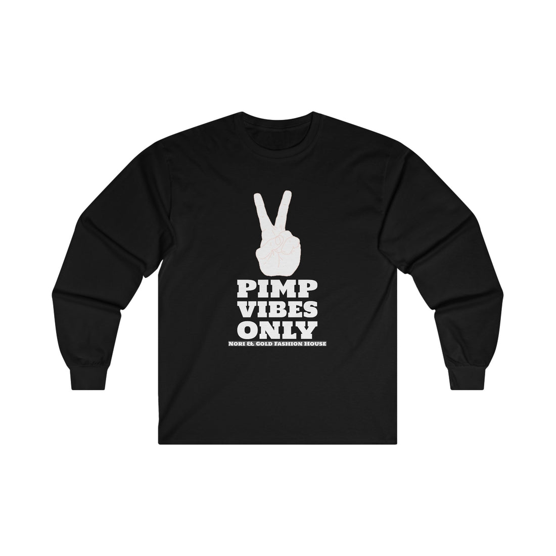 Pimp Vibes Only Ultra Cotton Long Sleeve Tee