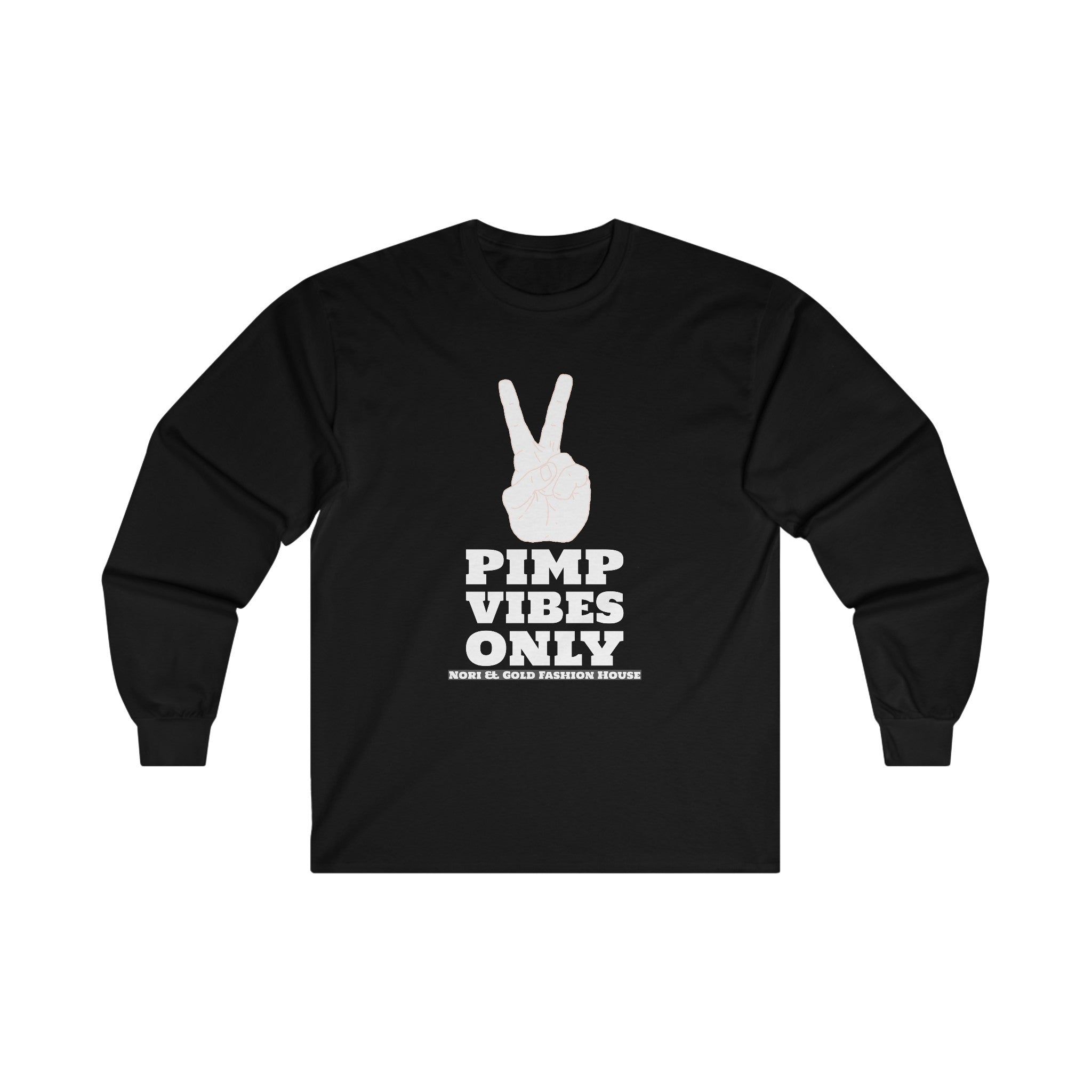 Pimp Vibes Only Ultra Cotton Long Sleeve Tee