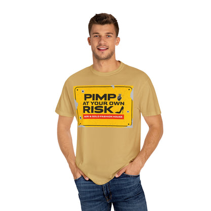 Pimp At Your Own Risk Unisex Garment-Dyed T-shirt